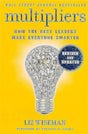Multipliers, Revised And Updated: How The Best Leaders Make Everyone Smart - product image