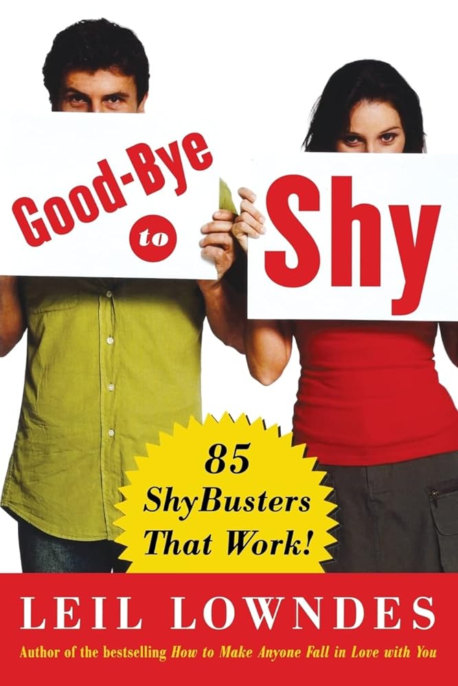 Book cover image of Goodbye to Shy: 85 Shybusters That Work!