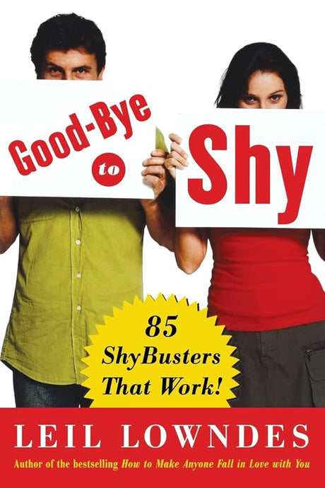 Book cover image of Goodbye to Shy: 85 Shybusters That Work!