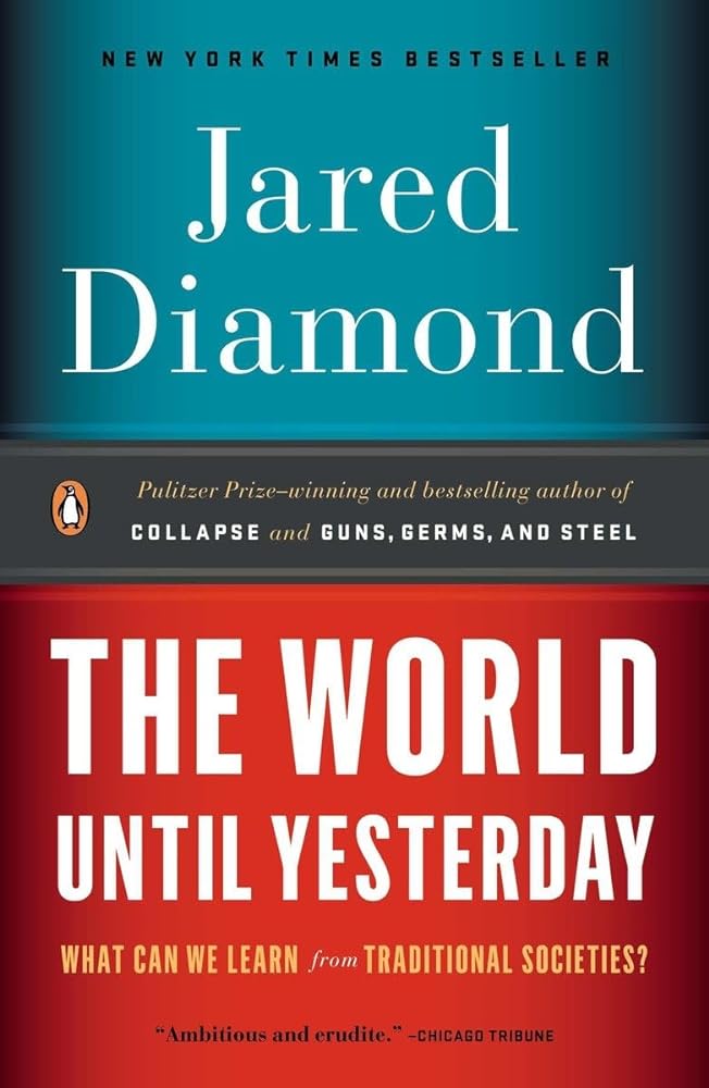 Book cover image of The World Until Yesterday: What Can We Learn from Traditional Societies?