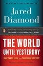 Book cover image of The World Until Yesterday: What Can We Learn from Traditional Societies?