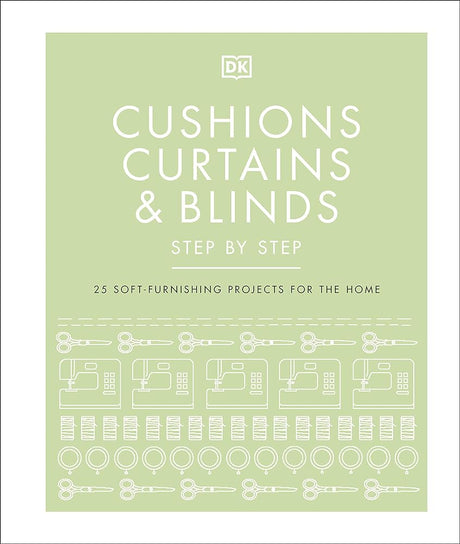 Cushions Curtains And Blinds Step By Ste - product image