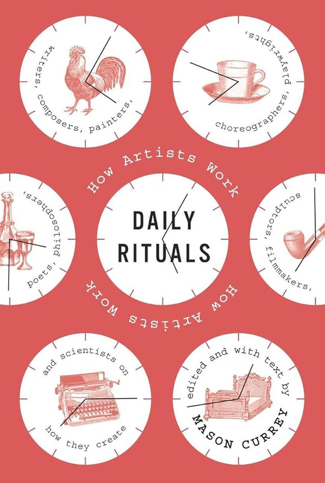 Book cover image of Daily Rituals: How Artists Work