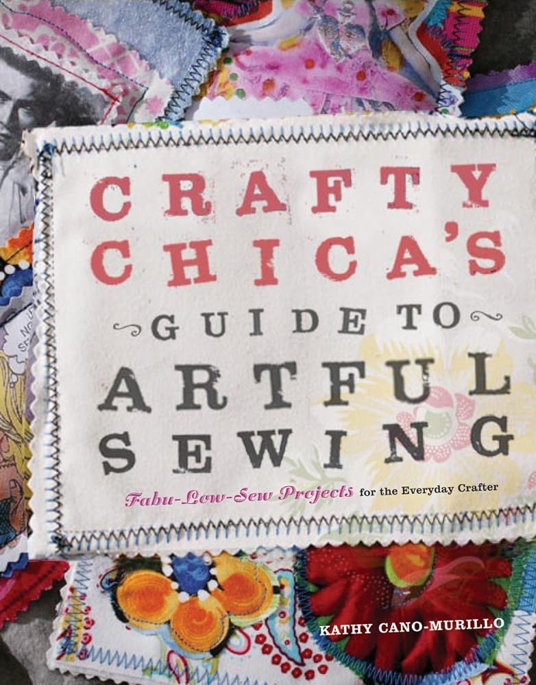 Book cover image of Crafty Chica's Guide to Artful Sewing: Fabu-Low-Sew Projects for the Everyday Crafter