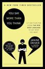 Book cover image of You Say More Than You Think: A 7-Day Plan for Using the New Body Language to Get What You Want