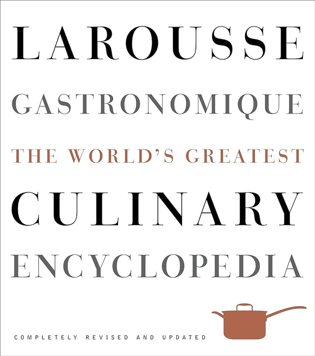 Book cover image of Larousse Gastronomique: The World's Greatest Culinary Encyclopedia, Completely Revised and Updated