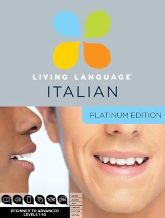 Book cover image of Living Language Italian, Platinum Edition: A complete beginner through advanced course, including 3 coursebooks, 9 audio CDs, complete online course, apps, and live e-Tutoring