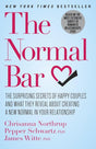 Book cover image of The Normal Bar: The Surprising Secrets of Happy Couples and What They Reveal About Creating a New Normal in Your Relationship
