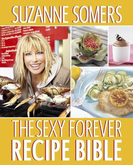 The Sexy Forever Recipe Bible: A Cookbook - product image