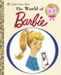 Book cover image of The World of Barbie (Barbie) (Little Golden Book)