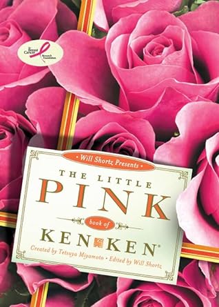 Book cover image of Will Shortz Presents The Little Pink Book of KenKen: Easy to Hard Logic Puzzles
