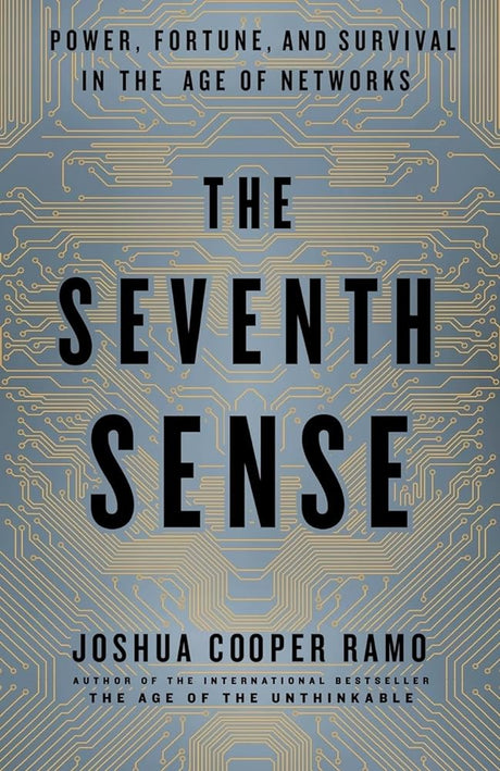 The Seventh Sense: Power, Fortune, and Survival in the Age of Networks - product image