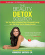 Book cover image of The Beauty Detox Solution: Eat Your Way to Radiant Skin, Renewed Energy and the Body You've Always Wanted