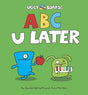 Book cover image of ABC U Later (Uglydolls)