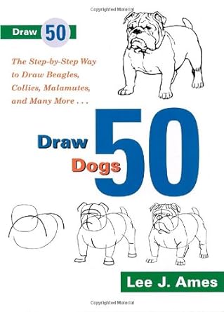 Book cover image of Draw 50 Dogs: The Step-by-Step Way to Draw Beagles, German Shepherds, Collies, Golden Retrievers, Yorkies, Pugs, Malamutes, and Many More...