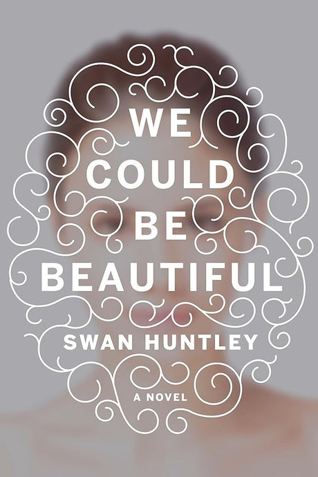 We Could Be Beautiful: A Novel - product image
