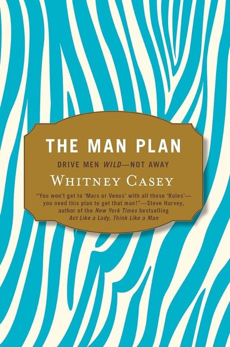 The Man Plan: Drive Men Wild-- Not Away - product image