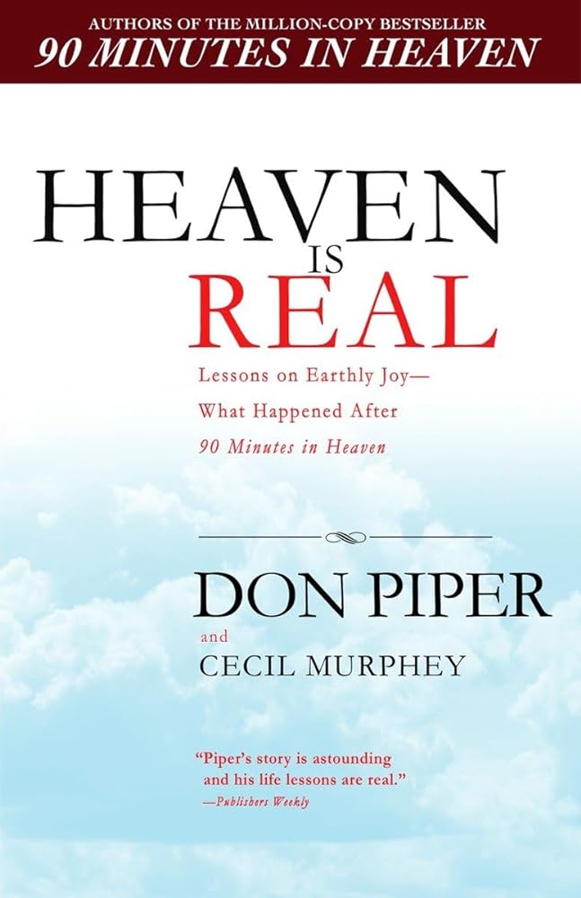 Book cover image of Heaven Is Real: Lessons on Earthly Joy--What Happened After 90 Minutes in Heaven