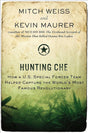 Book cover image of Hunting Che: How a U.S. Special Forces Team Helped Capture the World s Most Famous Revolution ary