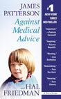 Book cover image of Against Medical Advice: A True Story