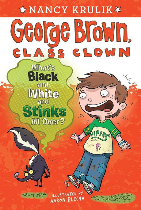 Book cover image of What's Black and White and Stinks All Over? #4 (George Brown, Class Clown)