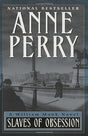 Book cover image of Slaves of Obsession: A William Monk Novel