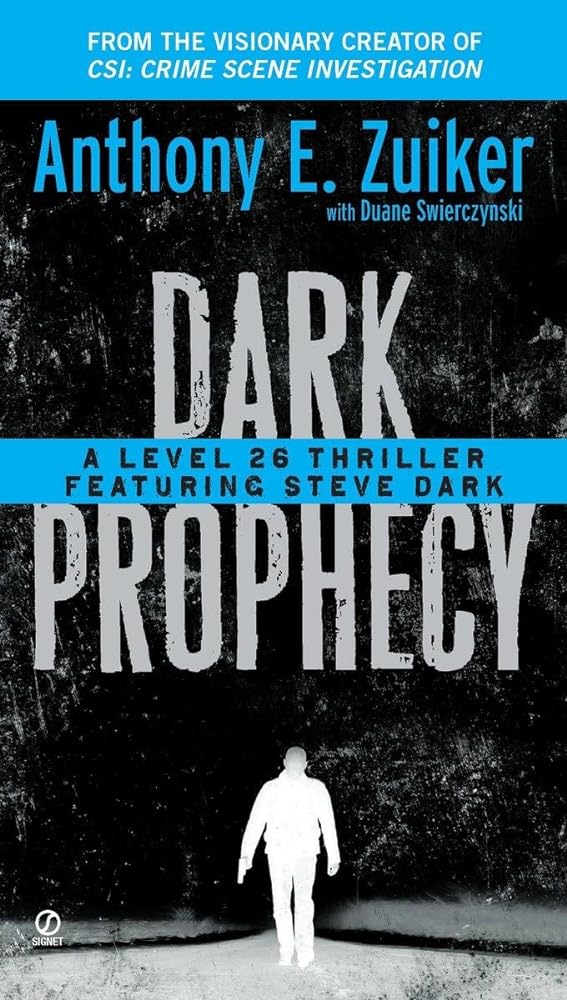 Book cover image of Dark Prophecy: A Level 26 Thriller Featuring Steve Dark