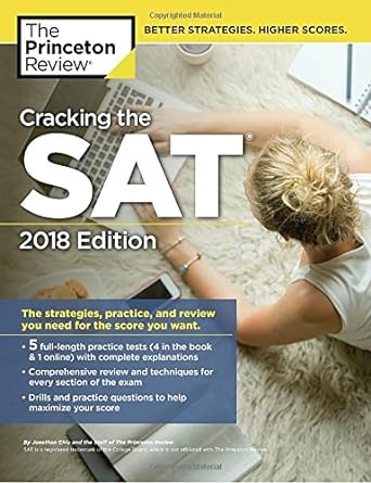 Book cover image of Cracking the SAT with 5 Practice Tests, 2018 Edition: The Strategies, Practice, and Review You Need for the Score You Want (College Test Preparation)