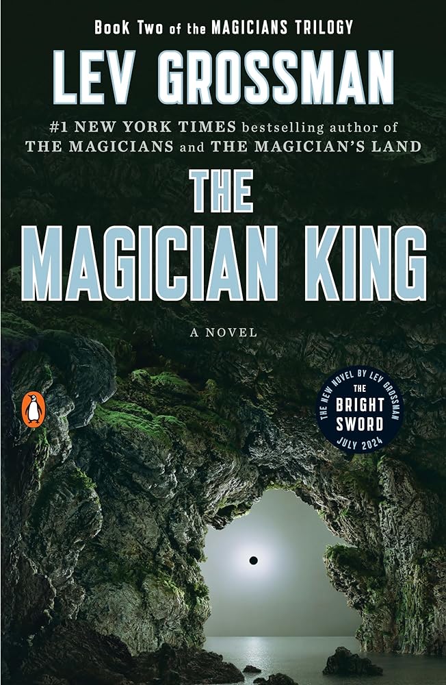 Book cover image of The Magician King: A Novel (Magicians Trilogy)