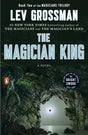 Book cover image of The Magician King: A Novel (Magicians Trilogy)