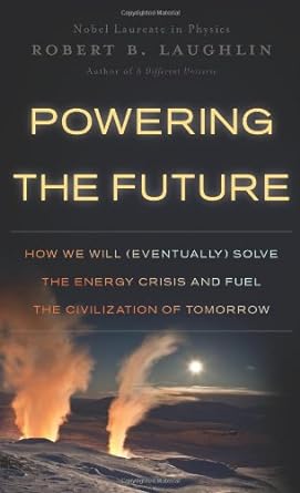Powering the Future: How We Will (Eventually) Solve the Energy Crisis and Fuel the Civilization of Tomorrow - product image