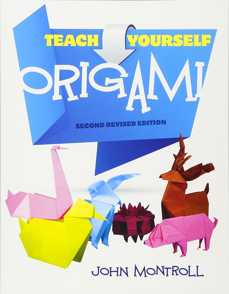 Teach Yourself Origami: Second Revised Edition (Dover Origami Papercra ...