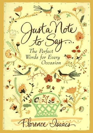 Book cover image of Just a Note to Say . . .: The Perfect Words for Every Occasion