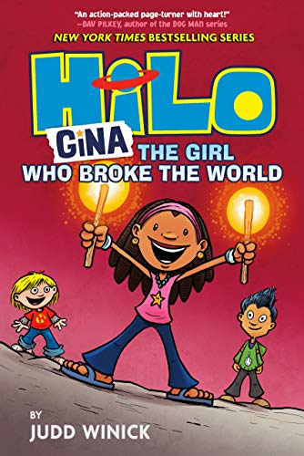 Hilo Book 7: Gina---The Girl Who Broke the World: (A Graphic Novel)