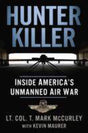 Book cover image of Hunter Killer: Inside America's Unmanned Air War