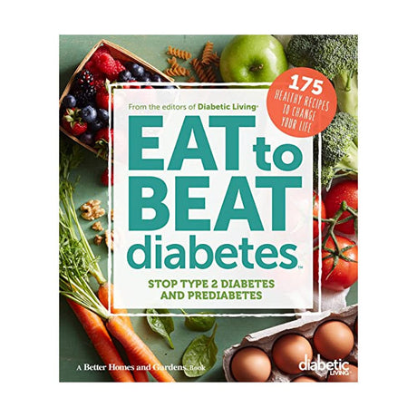 Book cover image of Diabetic Living Eat to Beat Diabetes: Stop Type 2 Diabetes and Prediabetes: 175 Healthy Recipes to Change Your Life