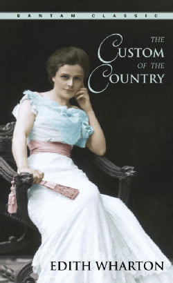 Book cover image of The Custom of the Country (Bantam Classics)
