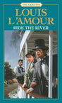 Book cover image of Ride the River: The Sacketts: A Novel