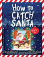 Book cover image of How to Catch Santa: A Christmas Book for Kids and Toddlers