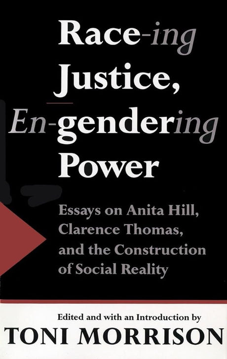 Book cover image of Race-ing Justice, En-gendering Power: Essays on Anita Hill, Clarence Thomas, and the Construction of Social Reality