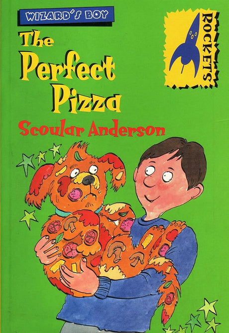 Rockets: The Perfect Pizza (Rockets: Wizard'S Boy) - product image