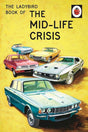 The Ladybird Book Of The Mid-Life Crisis (Ladybirds For Grown-Ups) - product image