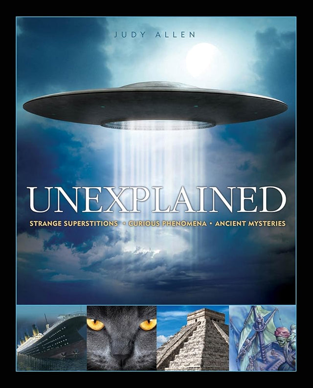 Book cover image of Unexplained: An Encyclopedia of Curious Phenomena, Strange Superstitions, and Ancient Mysteries