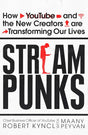 Streampunks: How Youtube And The New Creators Are Transforming Our Lives   Robert Kyncl, Maany Peyvan - product image