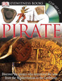 Book cover image of DK Eyewitness Books: Pirate: Discover the Pirates Who Terrorized the Seas from the Mediterranean to the Caribbean