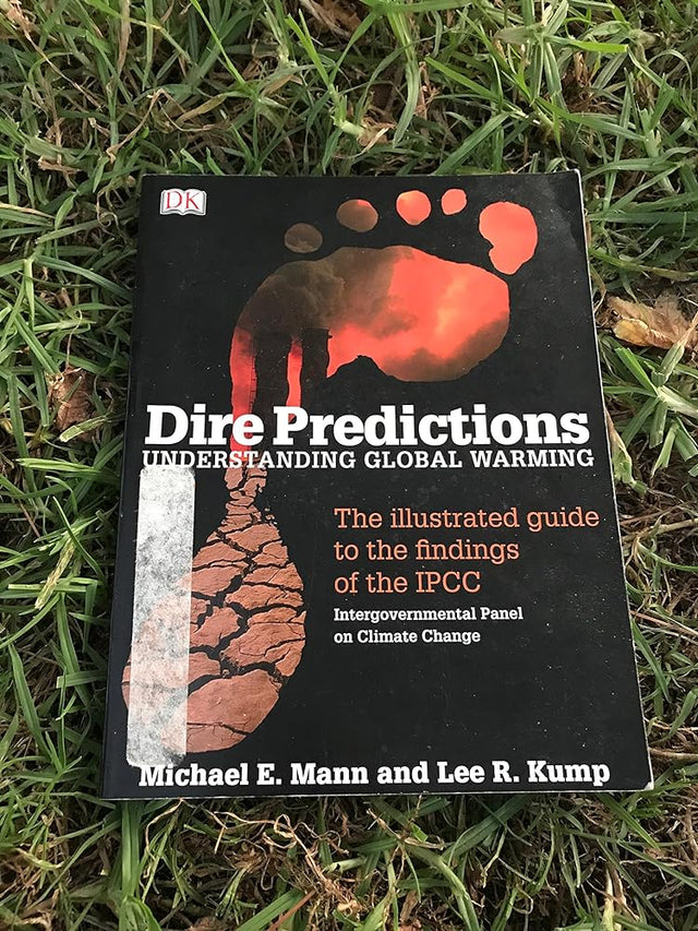 Book cover image of Dire Predictions: Understanding Global Warming - The Illustrated Guide to the Findings of the IPCC