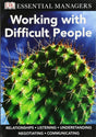 Book cover image of DK Essential Managers: Working with Difficult People