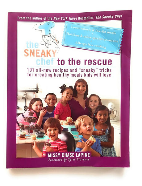 The Sneaky Chef to the Rescue: 101 All-New Recipes and “Sneaky” Tricks for Creating Healthy Meals Kids Will L - product image