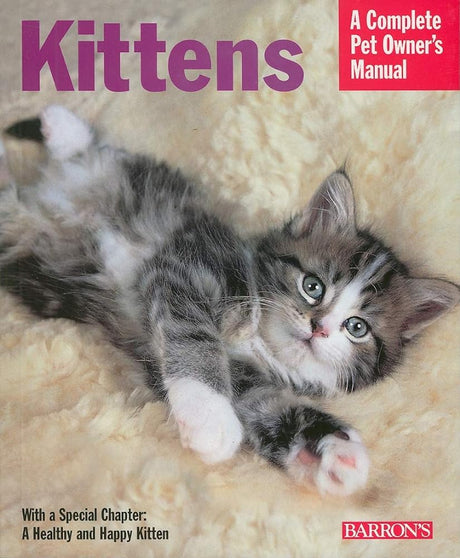 Book cover image of Kittens (Complete Pet Owner's Manuals)