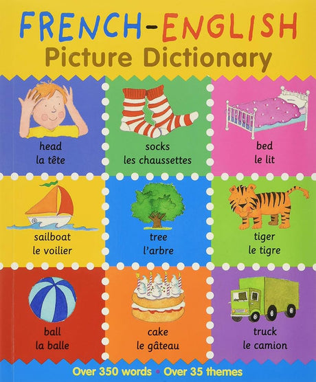 Book cover image of French-English Picture Dictionary: Learn French for Kids, 350 Words with Pictures! (Books For Toddlers 1-3, Learning books, Homeschool Supplies) (First Bilingual Picture Dictionaries)